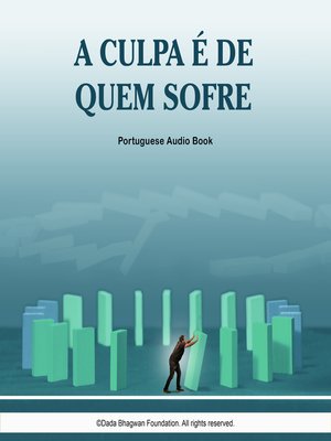cover image of A Culpa é de Quem Sofre--Portuguese Audio Book